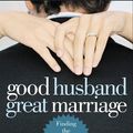 Cover Art for 9780446178792, Good Husband, Great Marriage by Robert Mark Alter