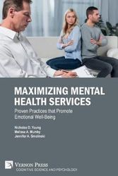 Cover Art for 9781622738403, Maximizing Mental Health Services: Proven Practices that Promote Emotional Well-Being by Nicholas D. Young, Melissa A. Mumby, Jennifer A. Smolinski