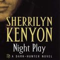 Cover Art for 9780749907426, Night Play (Dark Hunter 06) by Sherrilyn Kenyon