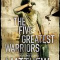 Cover Art for B00371V6XY, The Five Greatest Warriors (Jack West Novels Book 3) by Matthew Reilly