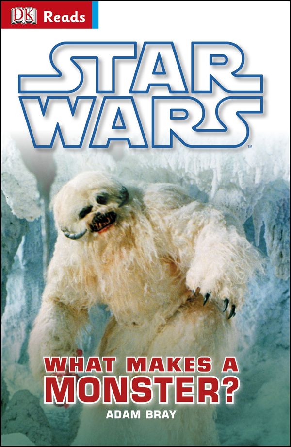 Cover Art for 9781409347576, DK Reader: Star Wars: What Makes a Monster? by Adam Bray