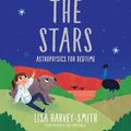 Cover Art for 9780522876093, Under the Stars: Astrophysics for Bedtime by Lisa Harvey-Smith