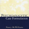 Cover Art for 9781572304628, Psychoanalytic Case Formulation by Nancy McWilliams
