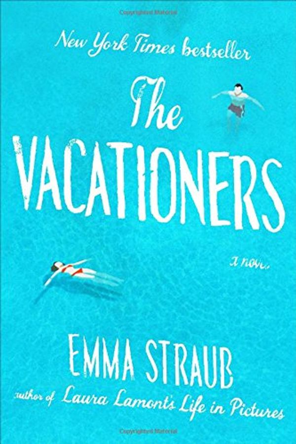 Cover Art for 9781594631573, The Vacationers by Emma Straub