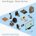 Cover Art for 9781509533749, A Social History of the Media by Asa Briggs, Peter Burke, Espen Ytreberg