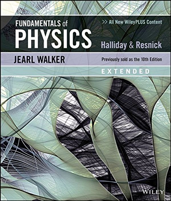 Cover Art for 9781119460138, Fundamentals of Physics: Extended by Robert Resnick, David Halliday, Jearl Walker