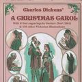 Cover Art for 9781888957006, Charles Dickens' a Christmas Carol: With 45 Lost Gustave Dore Engravings (1861) and 130 Other Victorian Illustrations by Charles Dickens