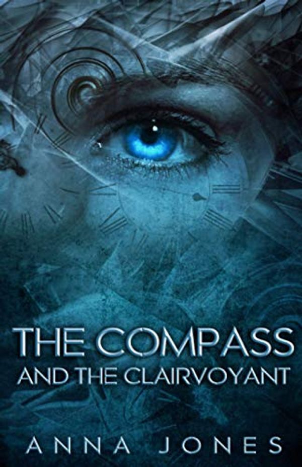 Cover Art for 9781838142841, The Compass And The Clairvoyant (The Midnight Metropolis Series) by Anna Jones