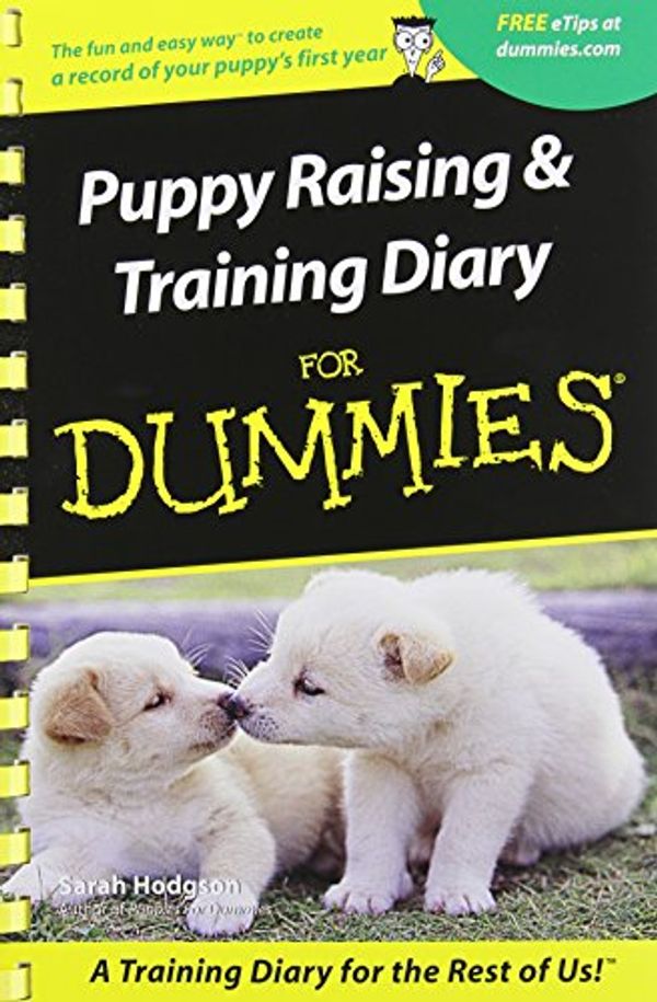 Cover Art for 9780764508769, Puppy Raising & Training Diary for Dummies by Sarah Hodgson