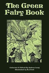Cover Art for 9781604595499, The Green Fairy Book by Andrew Lang, H. J. Ford