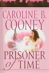 Cover Art for 9780756942243, Prisoner of Time by Caroline B. Cooney