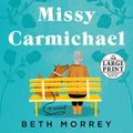 Cover Art for 9780593171790, The Love Story of Missy Carmichael by Beth Morrey