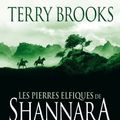 Cover Art for 9782352940630, Shannara, Tome 2 : Les Pierres elfiques de Shannara by Terry Brooks