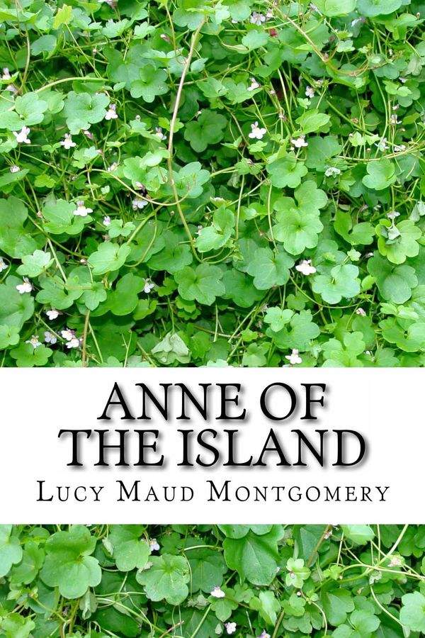 Cover Art for 1230000164353, Anne of the Island by Lucy Maud Montgomery