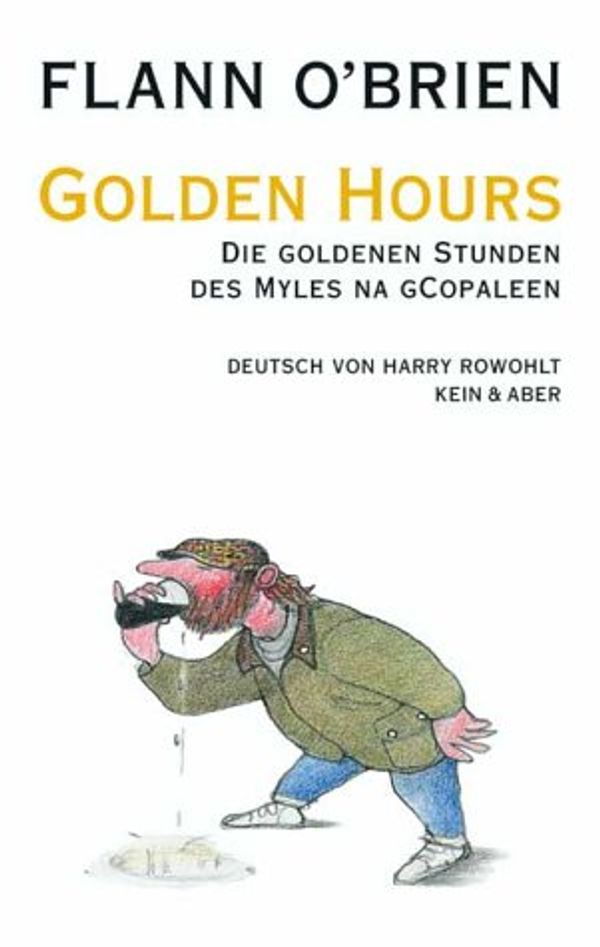 Cover Art for 9783036951089, Golden Hours by O'Brien, Flann, O'Nolan, Brian, Harry Rowohlt