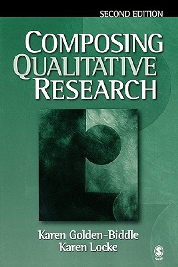 Cover Art for 9781412905619, Composing Qualitative Research by Karen Golden-Biddle