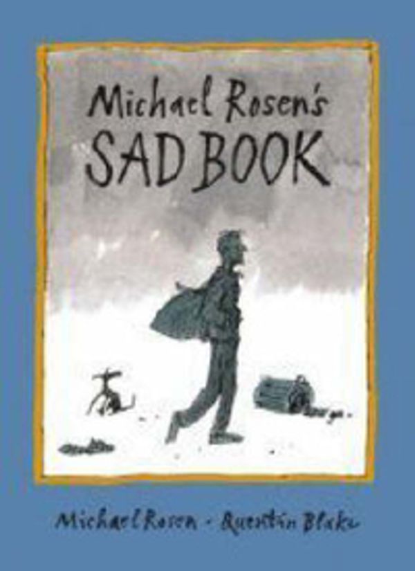 Cover Art for 9781406313161, Michael Rosen's Sad Book by Michael Rosen