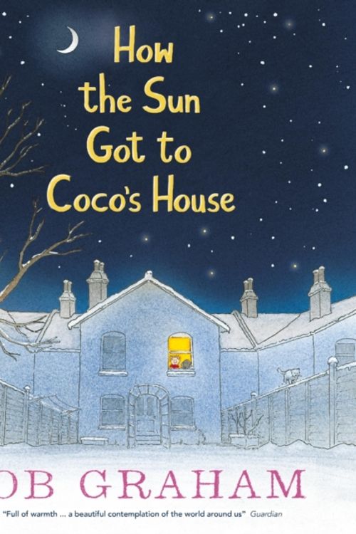 Cover Art for 9781406373455, How the Sun Got to Coco's House by Bob Graham