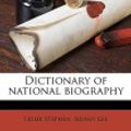 Cover Art for 9781172744879, Dictionary of National Biography by Sidney Lee and Leslie Stephen