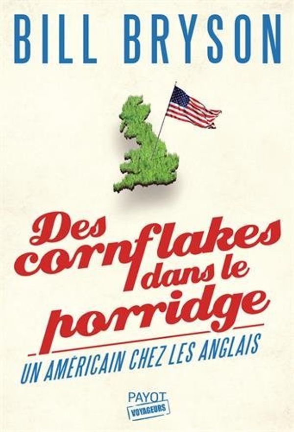 Cover Art for 9782228915625, Des cornflakes dans le porridge by Bill Bryson