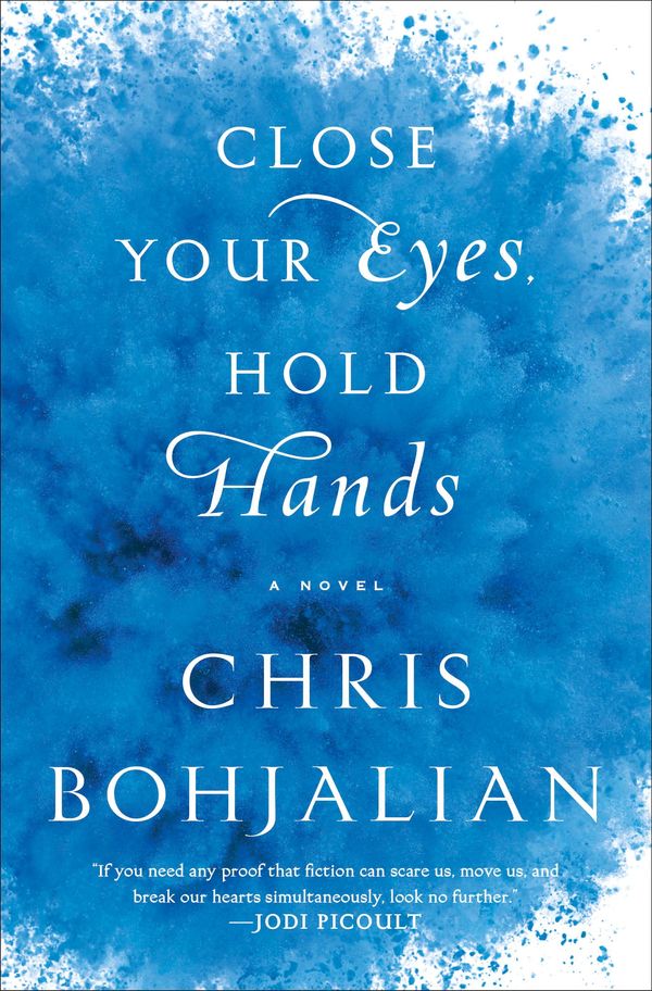 Cover Art for 9780385534840, Close Your Eyes, Hold Hands by Chris Bohjalian