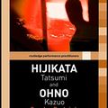 Cover Art for 9780415354387, Hijikata Tatsumi and Ohno Kazuo by Sondra Fraleigh, Tamah Nakamura