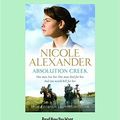 Cover Art for 9781459648463, Absolution Creek by Nicole Alexander