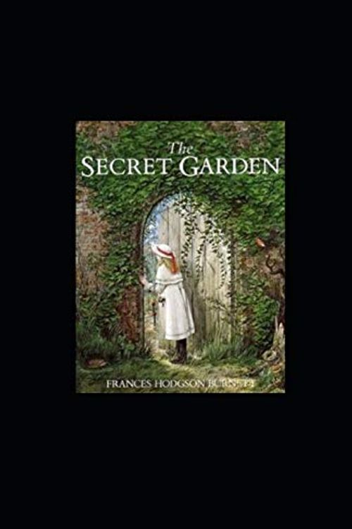 Cover Art for 9798694890502, The Secret Garden illustrated by Frances Hodgson Burnett