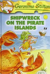 Cover Art for 9781439587430, Shipwreck on the Pirate Islands by Geronimo Stilton