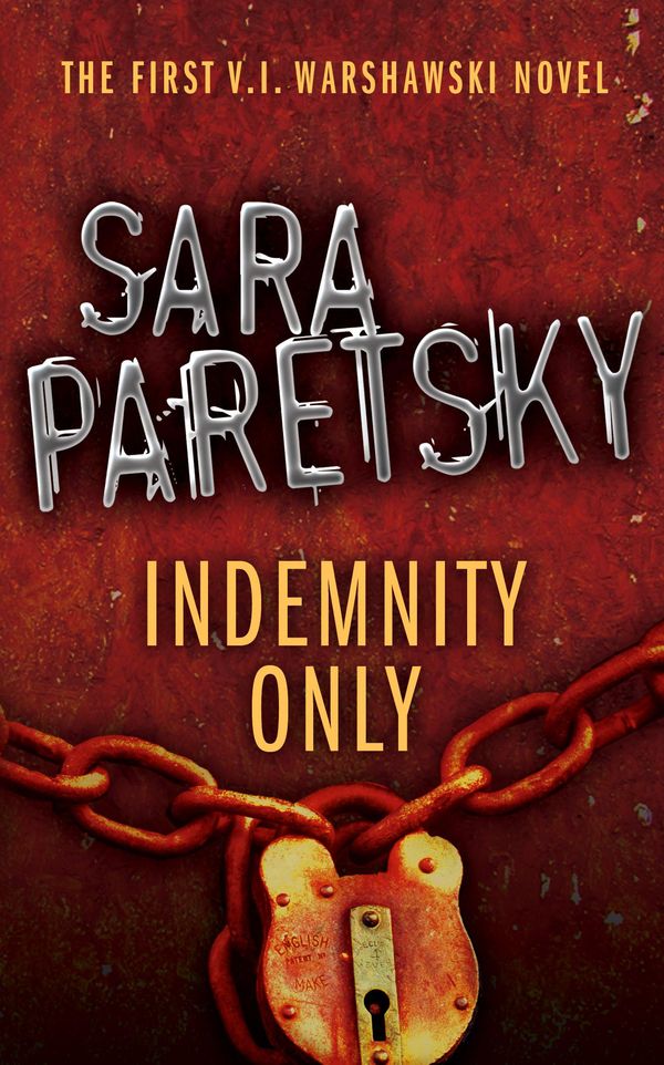 Cover Art for 9780340935125, Indemnity Only: V.I. Warshawski 1 by Sara Paretsky