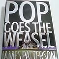 Cover Art for 9780747202646, Pop Goes the Weasel by James Patterson