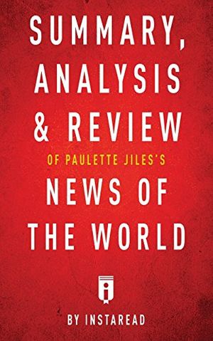 Cover Art for 9781683785781, Summary, Analysis & Review of Paulette Jiles's News of the World by Instaread by Instaread