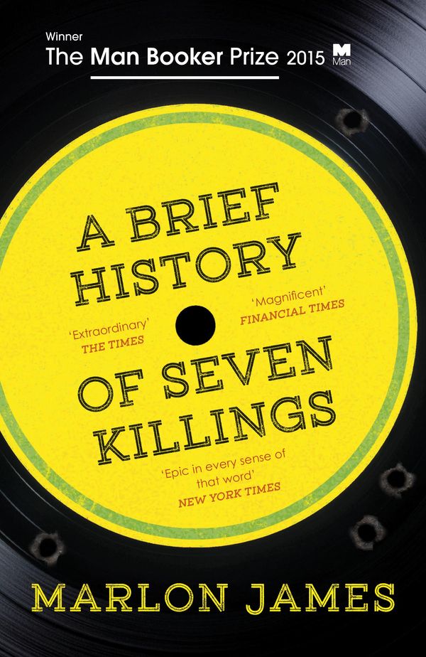 Cover Art for 9781780745886, A Brief History of Seven Killings by Marlon James