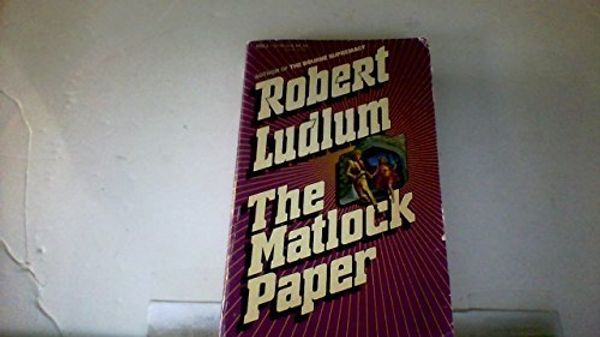 Cover Art for 9780440155386, The Matlock Paper by Robert Ludlum