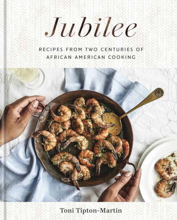 Cover Art for 9781524761738, Jubilee: Recipes from Two Centuries of African-American Cooking by Toni Tipton Martin