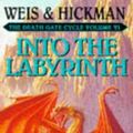 Cover Art for 9780553403787, Into the Labyrinth (Death Gate Cycle) by Margaret Weis, Tracy Hickman