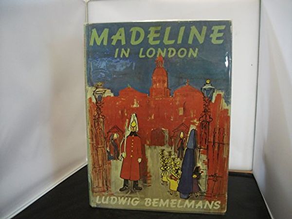 Cover Art for 9780233956169, Madeline in London by Ludwig Bemelmans
