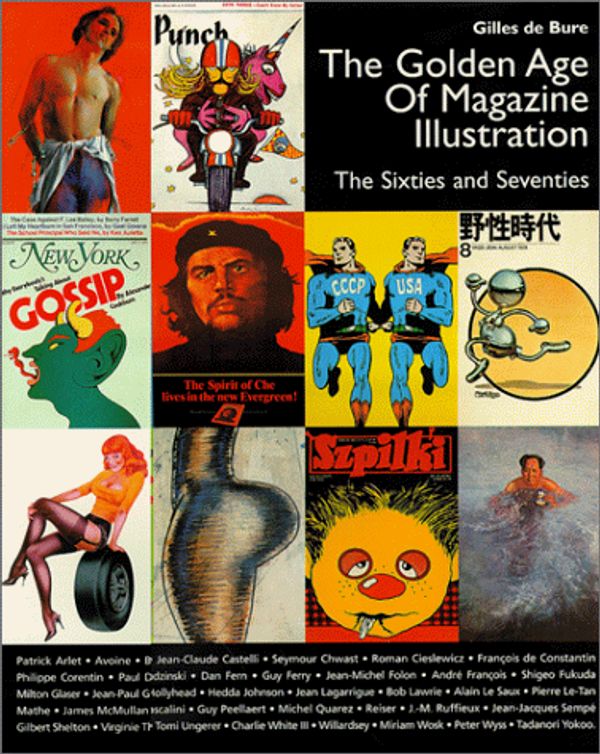 Cover Art for 9782909450421, The Golden Age of Magazine Illustrations: The 60s and 70s by Gilles de Bure