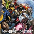 Cover Art for 9780785138181, X-men: Manifest Destiny by Jason Aaron, Mike Carey, James Asmus, Frank Tieri