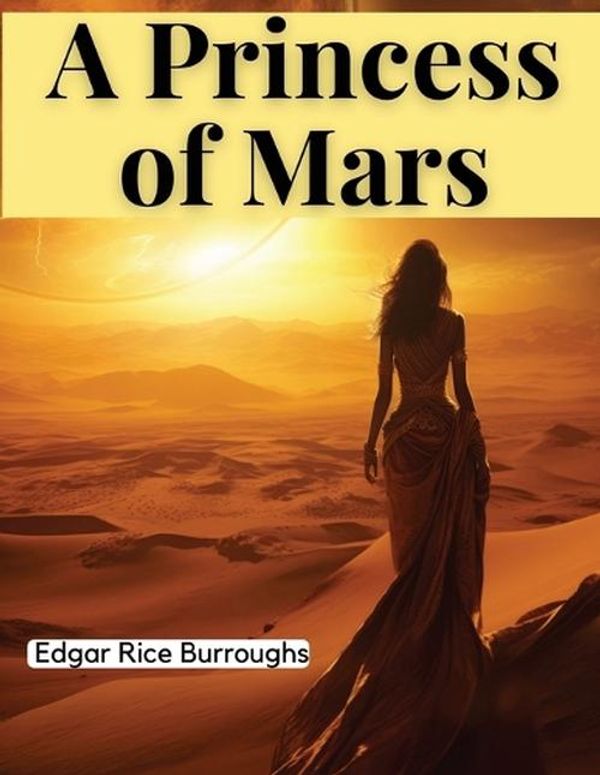 Cover Art for 9781835528396, A Princess of Mars by Edgar Rice Burroughs