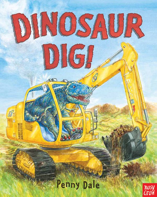 Cover Art for 9780857630063, Dinosaur Dig! by Penny Dale