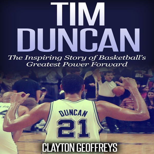 Cover Art for B00XUOMVXM, Tim Duncan: The Inspiring Story of Basketball's Greatest Power Forward (Unabridged) by Unknown