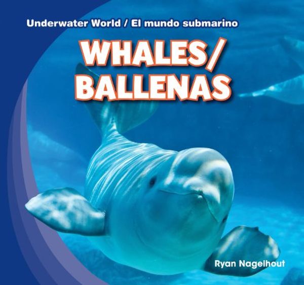 Cover Art for 9781433987885, Whales / Ballenas by Ryan Nagelhout