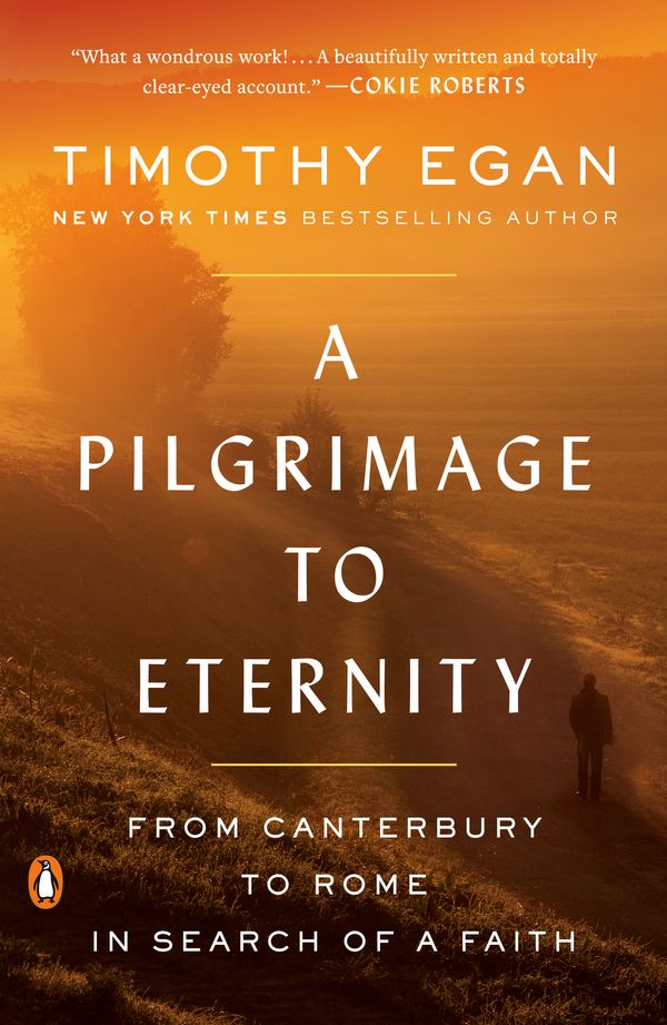 Cover Art for 9780735225251, A Pilgrimage to Eternity by Timothy Egan