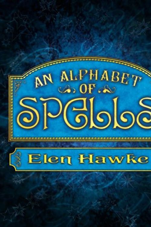 Cover Art for 9780738704661, An Alphabet of Spells by Elen Hawke
