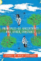 Cover Art for 9780595378340, Principles of Uncertainty and Other Constants by Mitch Levenberg