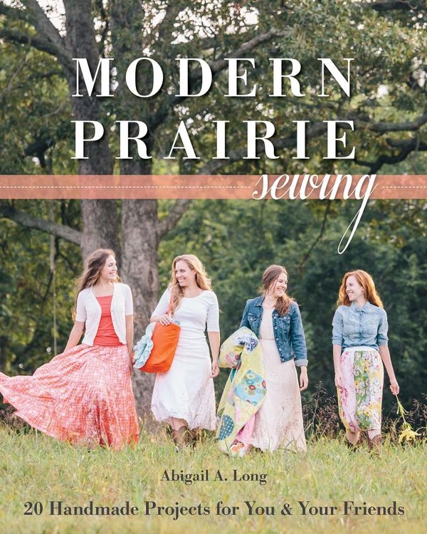 Cover Art for 9781607058793, Modern Prairie Sewing by Abigail A. Long