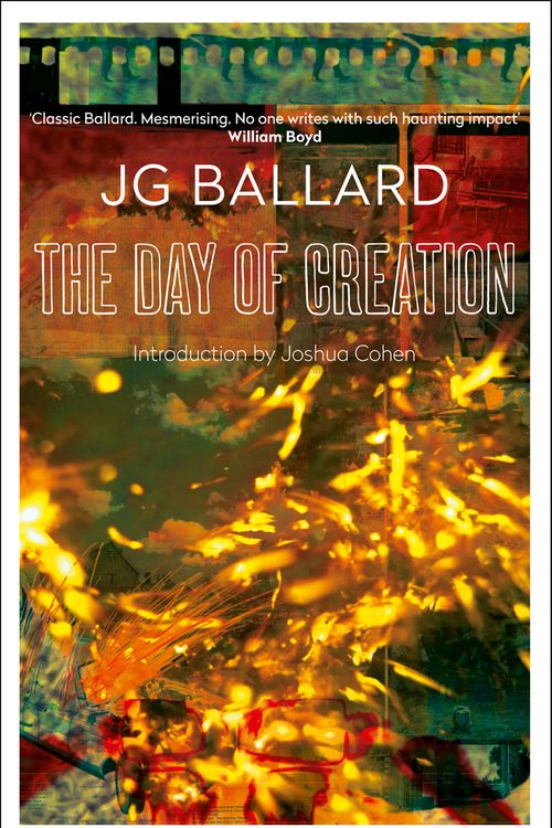 Cover Art for 9780007227891, The Day of Creation by J. G. Ballard