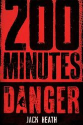 Cover Art for 9781760660857, 200 Minutes of Danger by Jack Heath