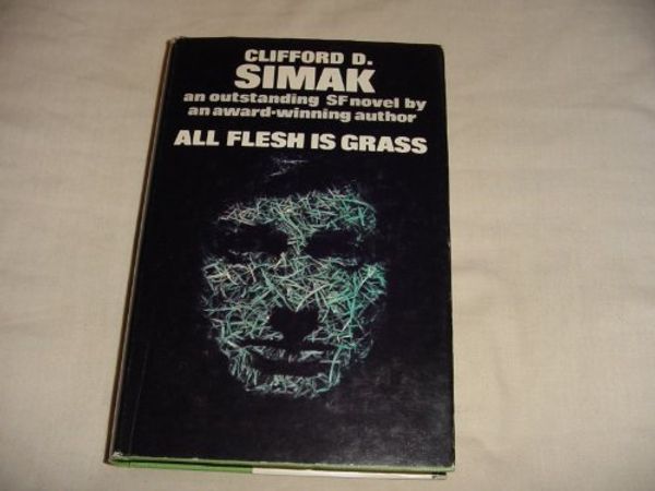 Cover Art for 9780727400260, All Flesh is Grass by Clifford D Simak